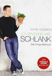 Ich bin dann mal schlank von Patric Heizmann