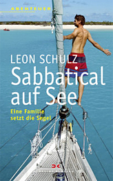 Sabbatical auf See Eine Familie setzt die Segel von Leon Schulz